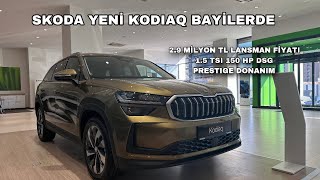 Türkiyede İlk  2024 Skoda Yeni Kodiaq Bayi İnceleme  Prestige Donanım  15 eTSI 150 HP MHEV DSG [upl. by Llebanna531]