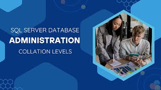 19 SQL Server Database Administration Collation levels [upl. by Assenyl]