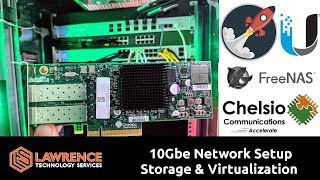 10Gbe Network Setup for Storage amp Virtualization using UnIFI US16XG  Chelsio  FreeNAS  XCPNG [upl. by Weibel]