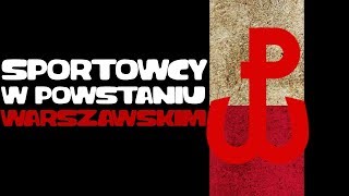 Sportowcy w Powstaniu Warszawskim [upl. by Ahsiyk]