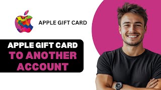 Transfer Apple Gift Card To Another Account 2024 [upl. by Trella]