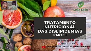 Tratamento Nutricional nas Dislipidemias  Parte I  Epidemiologia e Diagnóstico [upl. by Citron381]