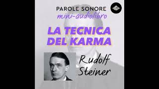 Rudolf Steiner  AUDIOLIBRO  LA TECNICA DEL KARMA  Parole Sonore [upl. by Adnicul]