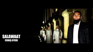 Ishaq Ayubi  Salawaat Official Nasheed Video [upl. by Lelah292]