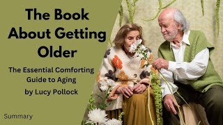 The Book About Getting OlderThe Essential Comforting Guide to Agingquot by Lucy Pollock mericreations [upl. by Khorma810]