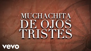 César Navarro  Muchachita De Ojos Tristes LETRA [upl. by Hartnett]