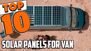 Best Solar Panels For Van In 2024  Top 10 Solar Panels For Vans Review [upl. by Neened]