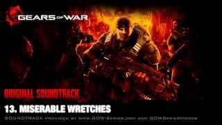 13 Miserable Wretches  Gears of War Original SoundTrack OST [upl. by Derdle]