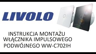 LIVOLO MONTAŻ WŁĄCZNIKA WWC702IH  VLC702IH [upl. by Mignon73]