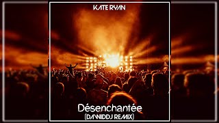 Kate Ryan  Désenchantée DawidDJ Remix [upl. by Caves]