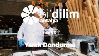 Bidilim Antalya  No33  Yanık Dondurma [upl. by Owena]