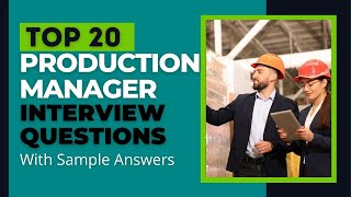 Production Manager Interview Questions and Answers for 2024 [upl. by Niawd]