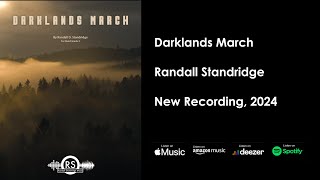 Darklands March  New Recording 2024  Randall Standridge [upl. by Cosma]