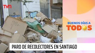 Paro de recolectores genera cerros de basura en el centro de Santiago  Buenos días a todos [upl. by Daggett]