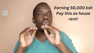 Earning 50000 Ksh Here’s How Much You Should REALLY Pay for Rent [upl. by Besse]