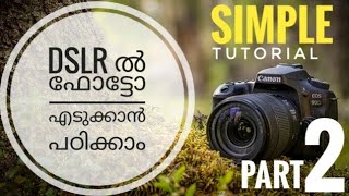 Dslr photography tutorial in Malayalam  Part 2 [upl. by Ojok]