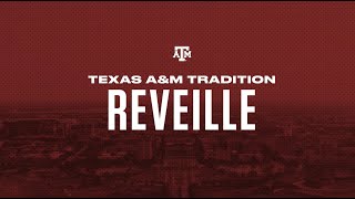 REVEILLE  Texas AampM Traditions [upl. by Annawek]