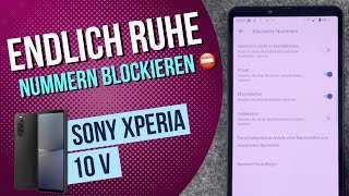 Sony Xperia 10 V  Unbekannte Anrufe blockieren [upl. by Irama275]