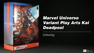 Marvel Universe Variant Play Arts Kai Deadpool unboxing [upl. by Aneert]