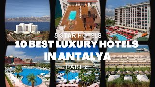 10 Best Luxury Hotels in Antalya part 2  5 star Antalya Hotel [upl. by Retsek]