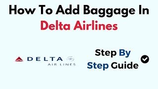 How To Add Baggage In Delta Airlines [upl. by Okime]