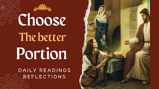 JESUS MARTHA MARY  CHOOSE THE BEST PORTION  Luke 10 38 42 [upl. by Rudin]