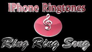 IPhone Ringtones  Ring Ring Song [upl. by Glynias]