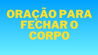 ORAÇÃO PARA FECHAR O CORPO oraçãoparafecharocorpo fechar corpo jesuscristo fé oraçãoadeus [upl. by Snodgrass931]