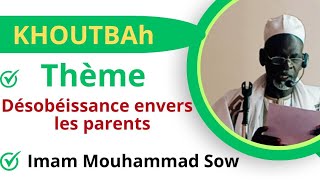 La désobéissance envers les parents par Imam Mouhammad Sow  HA [upl. by Lemrahs425]