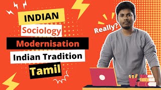 Class 59  Modernisation of Indian Tradition  UPSC Indian Sociology  In Tamil [upl. by Esilehc]