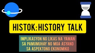 Implikasyon ng Likas na Yaman sa Pamumuhay ng mga Asyano sa Aspektong Ekonomiko [upl. by Gundry513]