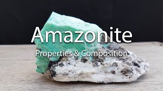 Amazonite Specimen  Amazonite Properties amp Composition [upl. by Onileva]