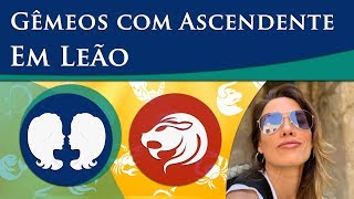 GÊMEOS COM ASCENDENTE EM LEÃO – POR PAULA PIRES [upl. by Nairoc]