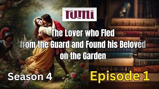 The Lover who Fled from the Guard and found his Beloved on the Garden  S04 EP01 [upl. by Charil]