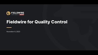 Fieldwire for Quality Control Webinar [upl. by Ajiam]