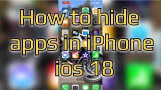 How to hide apps in iPhone on iOS 18 and above iPhone iOS18 hideapps [upl. by Oliver]