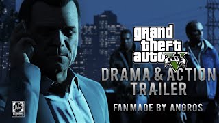 GTA 5 Drama amp Action Trailer  Fan Made by Angros [upl. by Aivax]