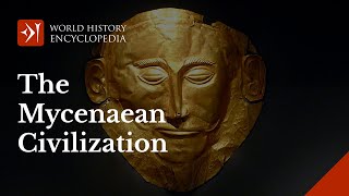 The Mycenaeans A Civilization of Bronze Age Greece [upl. by Enuj785]