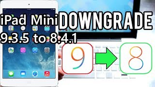 Downgrade iPad Mini from iOS 9 to iOS 841 Untethered Full Guide [upl. by Nirre]