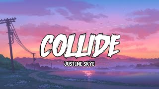 Justine skye  Collide lyrics speed up tiktok [upl. by Llatsyrk626]