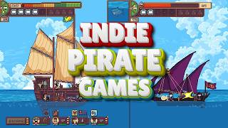 Top 10 Indie Pirate Games You NEED to Play in 2024 [upl. by Fari]