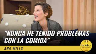 quotNUNCA HE TENIDO PROBLEMAS CON LA COMIDAquot ANA WILLS [upl. by Gonzalo]