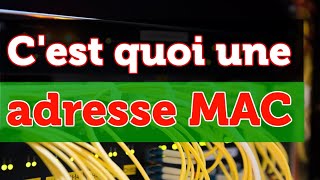 Cest quoi une adresse MAC [upl. by Sou394]