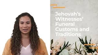 Jehovahs Witnesses Funeral Customs and Traditions [upl. by Cormack]