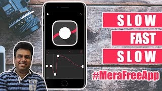 Slow Fast Slow iOS app tutorial in Hindi  MeraFreeApp [upl. by Crist]