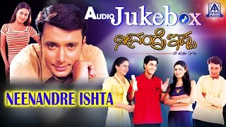 Neenandre Ishta  quotMaichalakavoquot Audio Song I Darshan Thoogudeepa Malavika I Akash Audio [upl. by Marou]