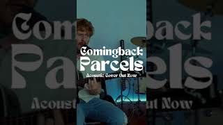 Parcels  Comingback Acoustic Cover Parcels [upl. by Einnhoj]