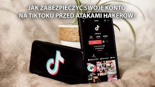 🔑 TikTok Jak zabezpieczyć konto przed hakerami 🔑 [upl. by Shana696]