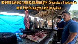 BOGONG BANGGO YAMENG KEBANGBBYK Conducted a Checking On Meat Rate Of Pasighat And Near by Area [upl. by Oberheim902]