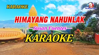 HIMAYANG NAHUNLAK  KARAOKE by Susan Fuentes karaoke cover [upl. by Pournaras]